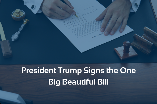 Featured image for “President Trump Signs the One Big Beautiful Bill”